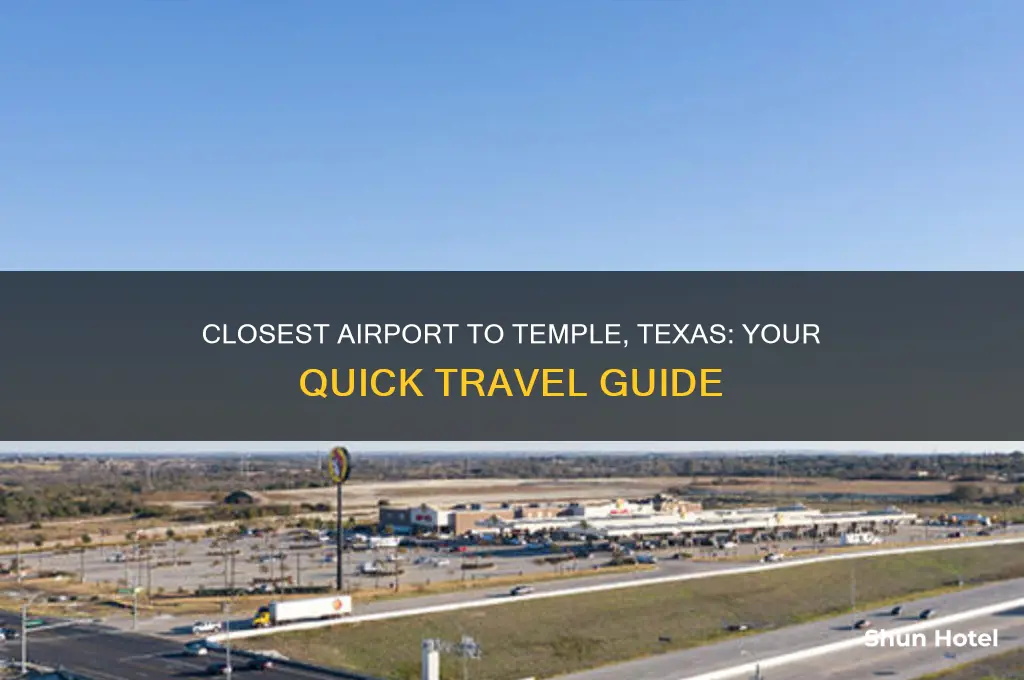 what airport is closest to temple texas