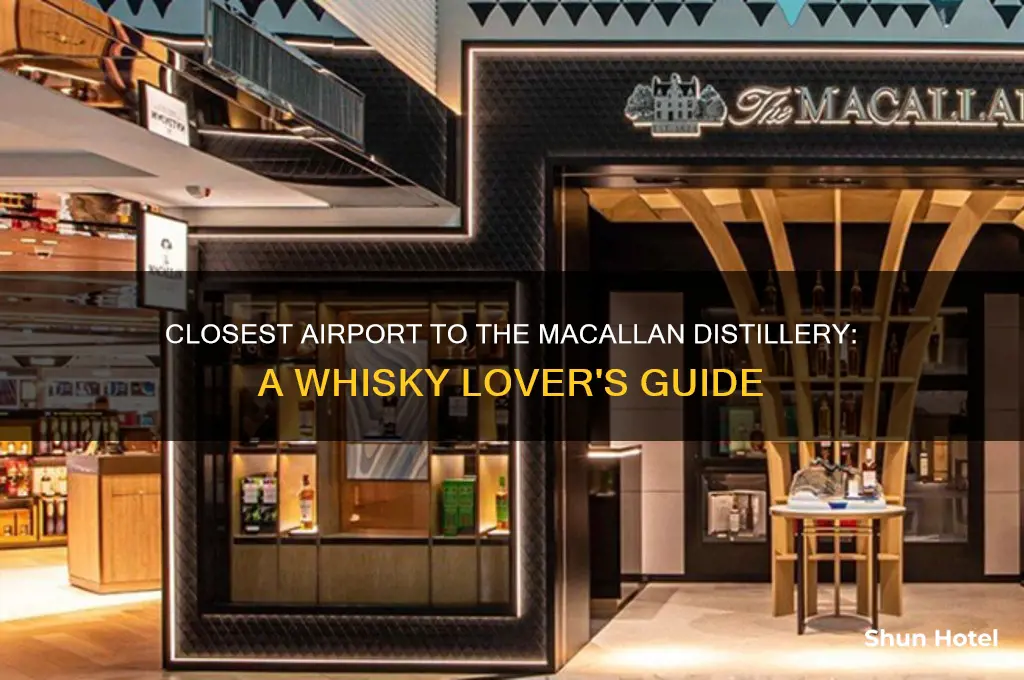 what airport is closest to the macallan distillery