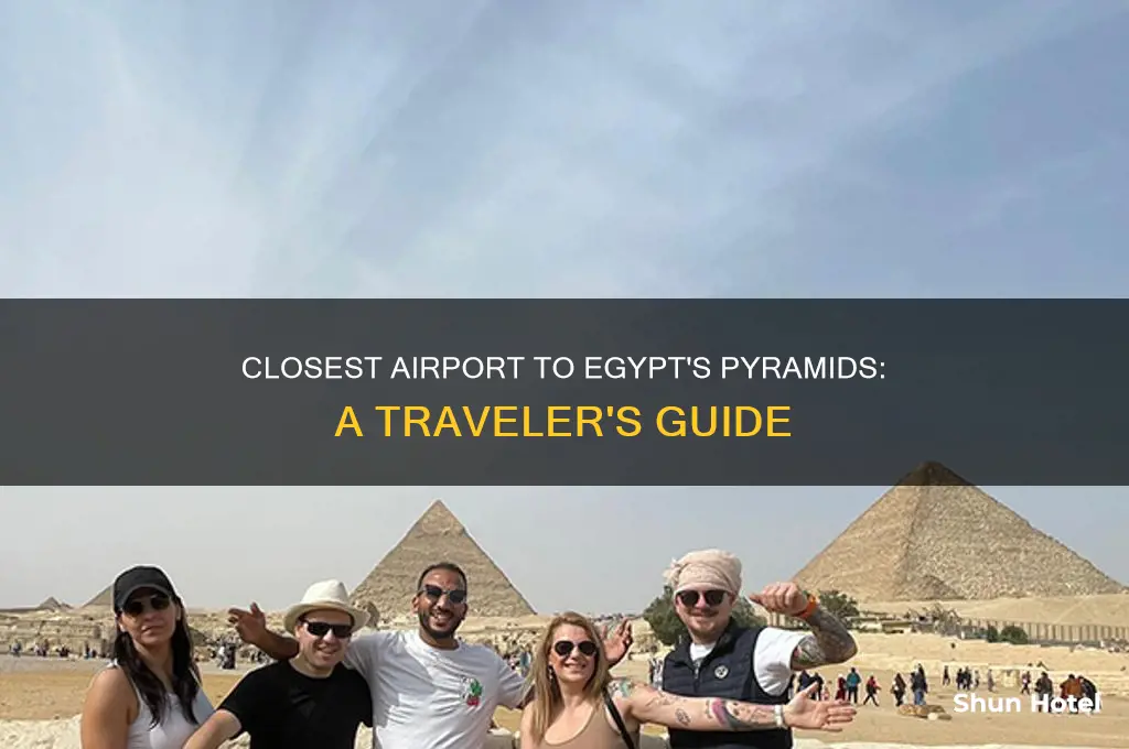 what airport is closest to the pyramids in egypt