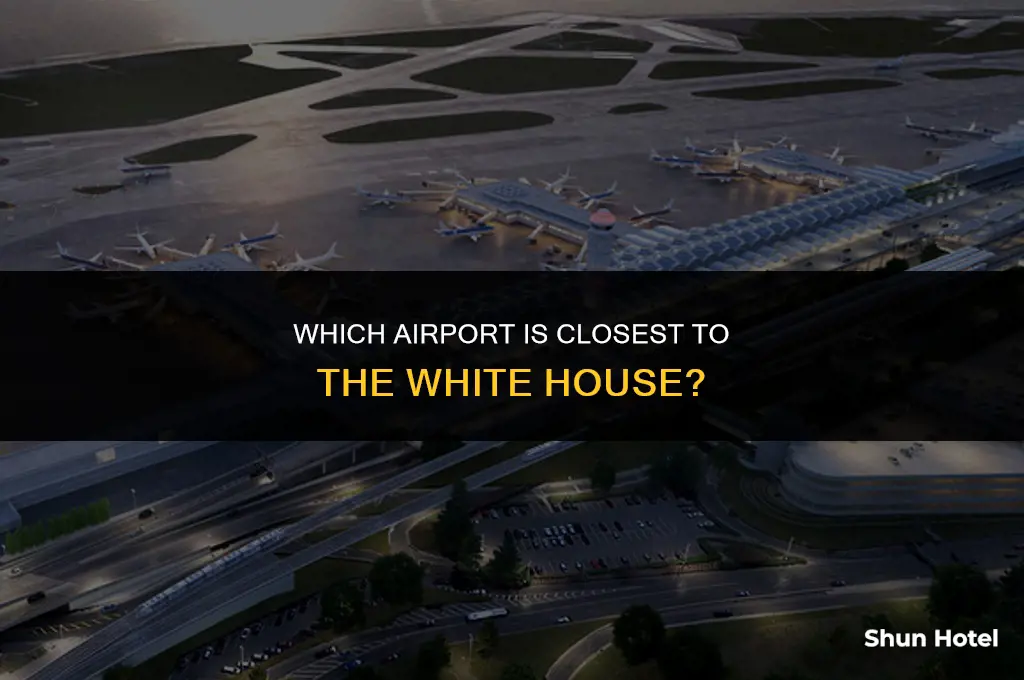 what airport is closest to the white house
