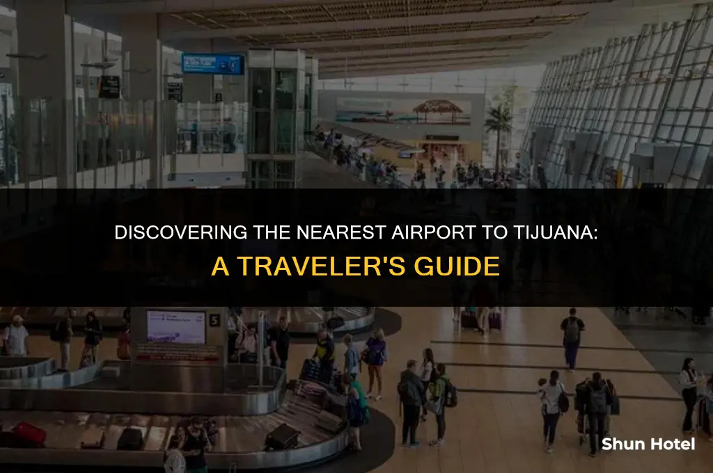 what airport is closest to tijuana