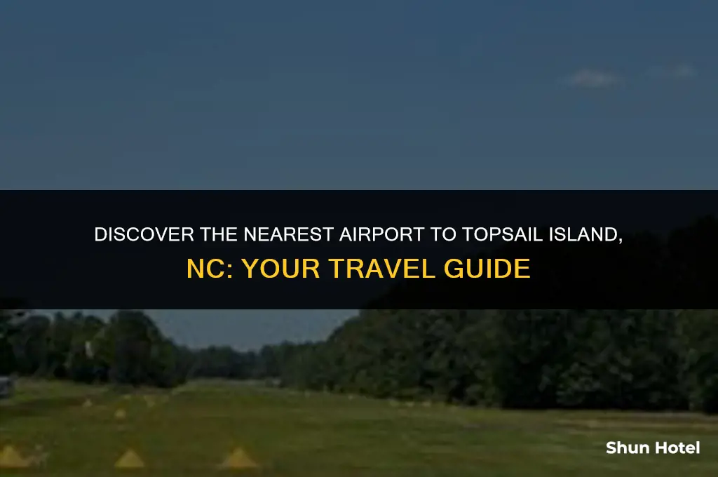 what airport is closest to topsail island nc
