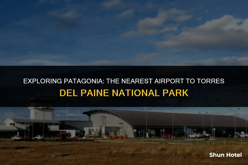 what airport is closest to torres del paine
