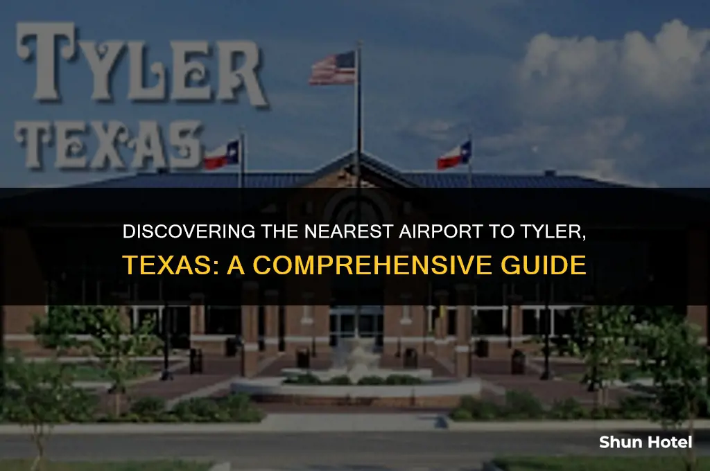 what airport is closest to tyler texas
