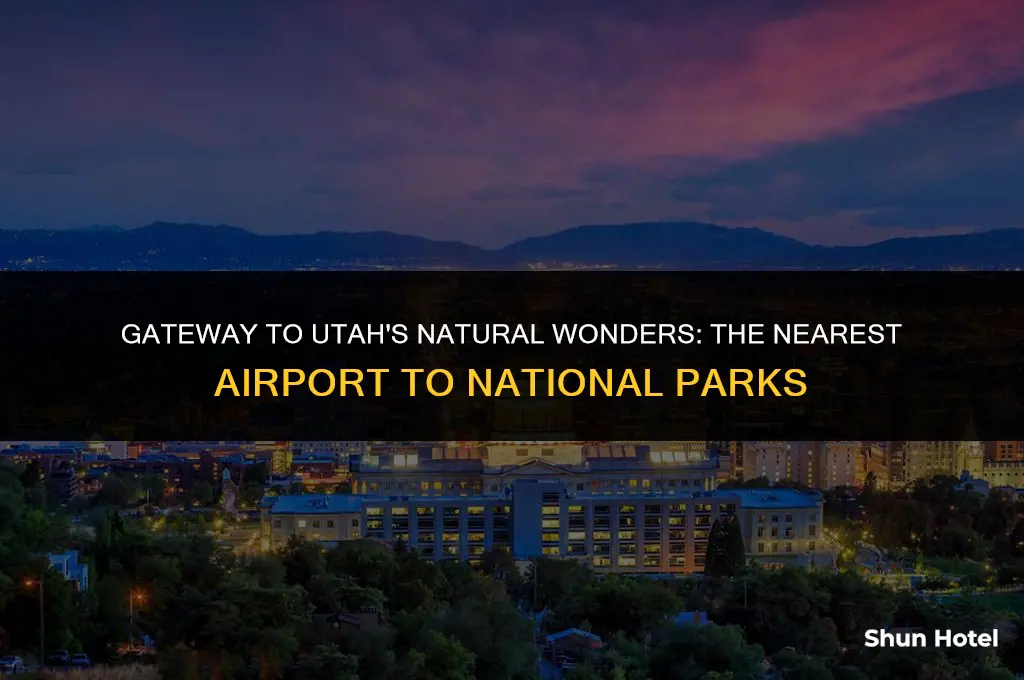 what airport is closest to utah national parks