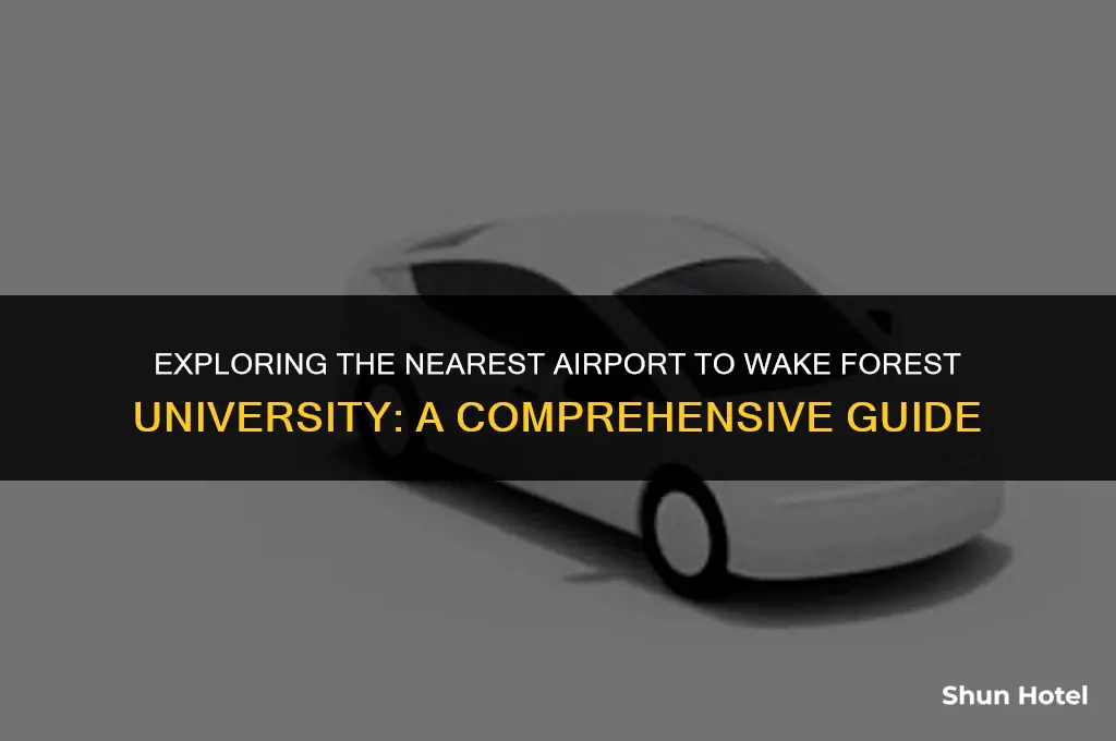 what airport is closest to wake forest university