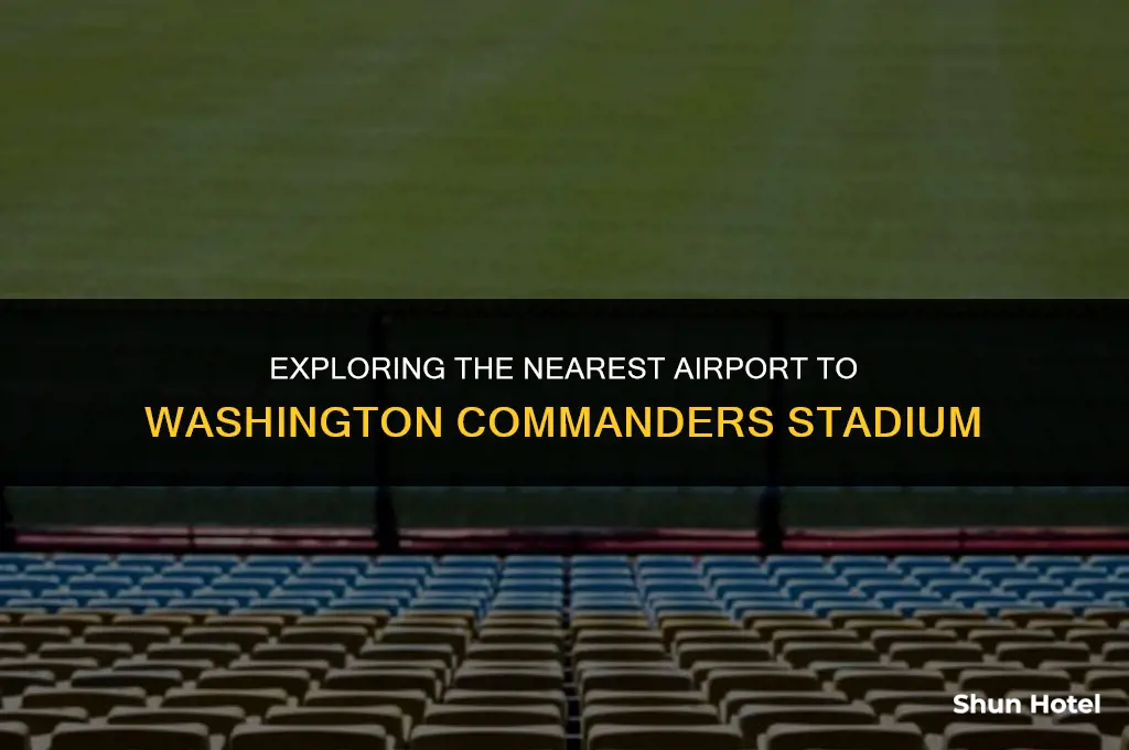 what airport is closest to washington commanders stadium