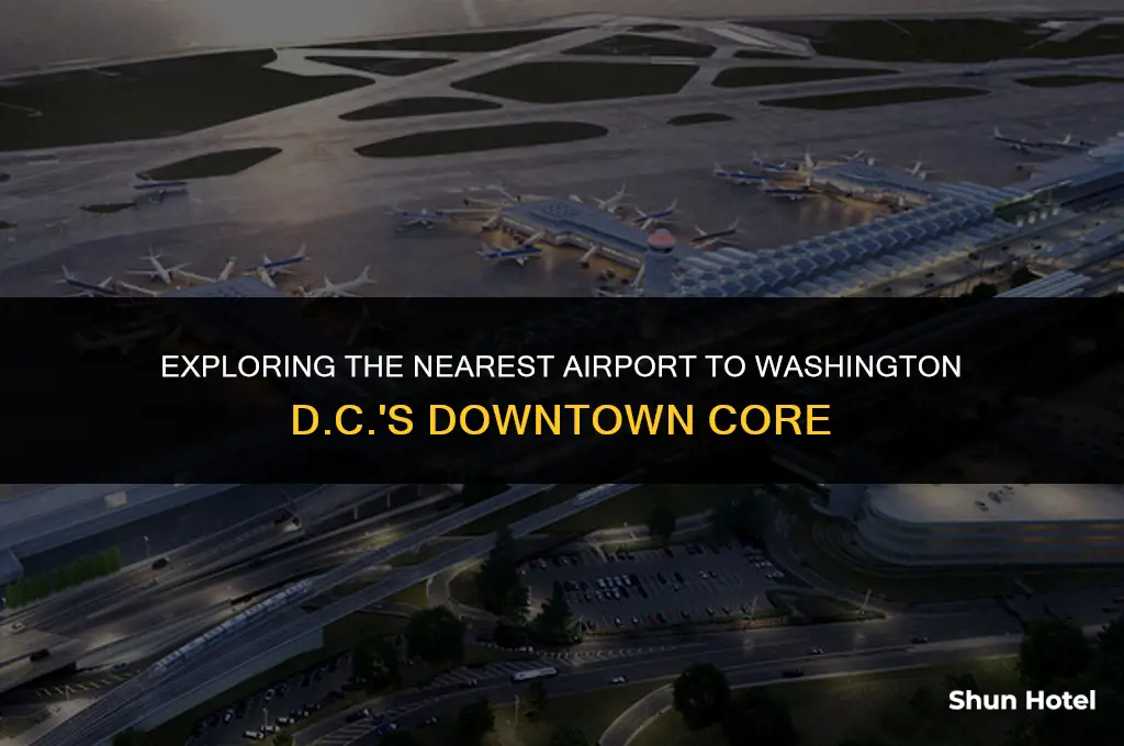 what airport is closest to washington d.c downtown