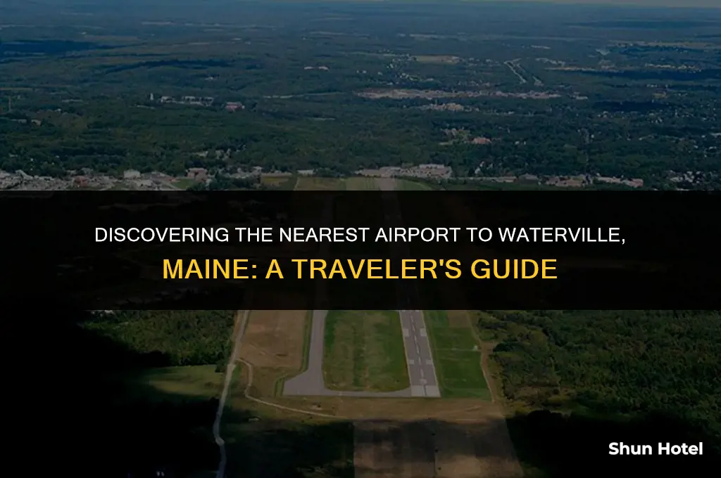 what airport is closest to waterville maine
