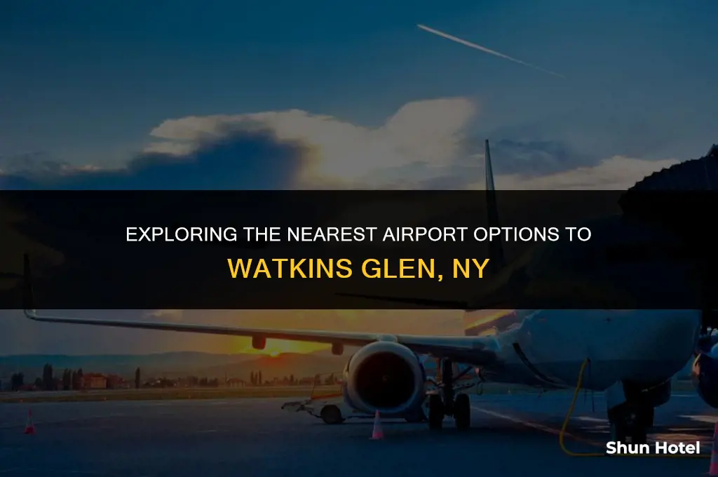 what airport is closest to watkins glen ny