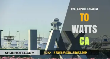 Exploring Watts, CA: Your Guide to the Nearest Airport