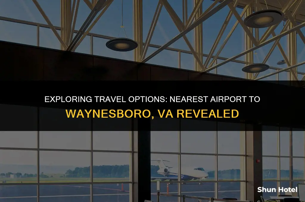 what airport is closest to waynesboro va
