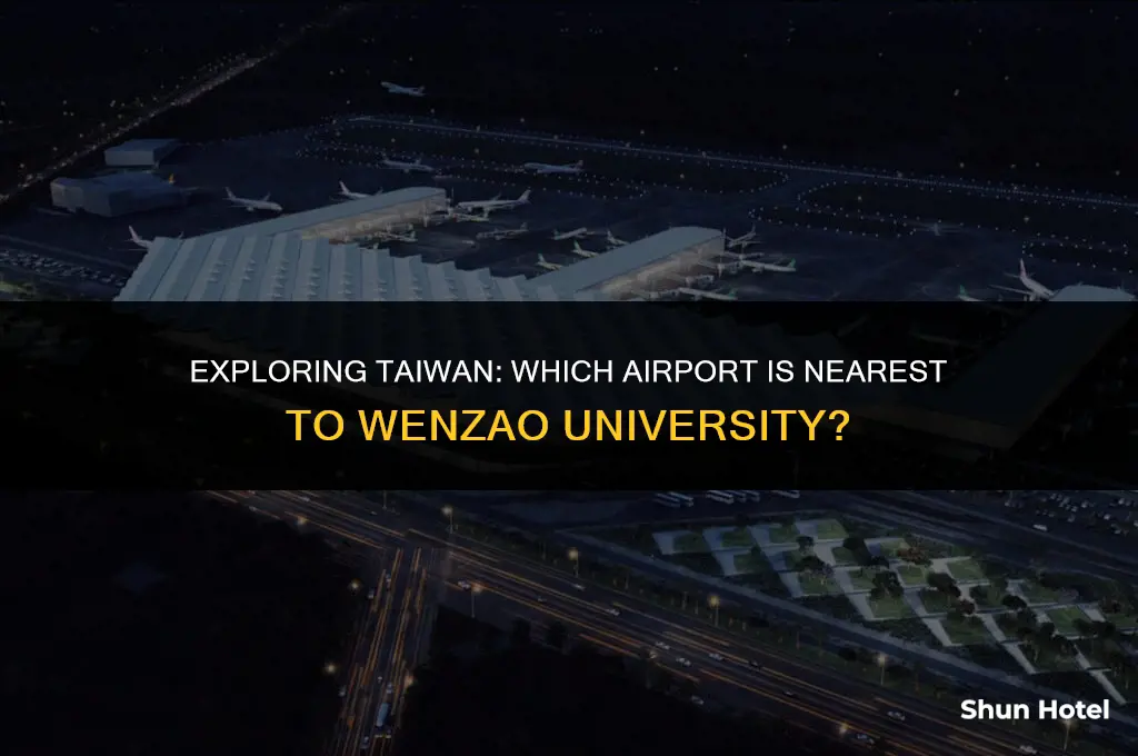 what airport is closest to wenzao university taiwan