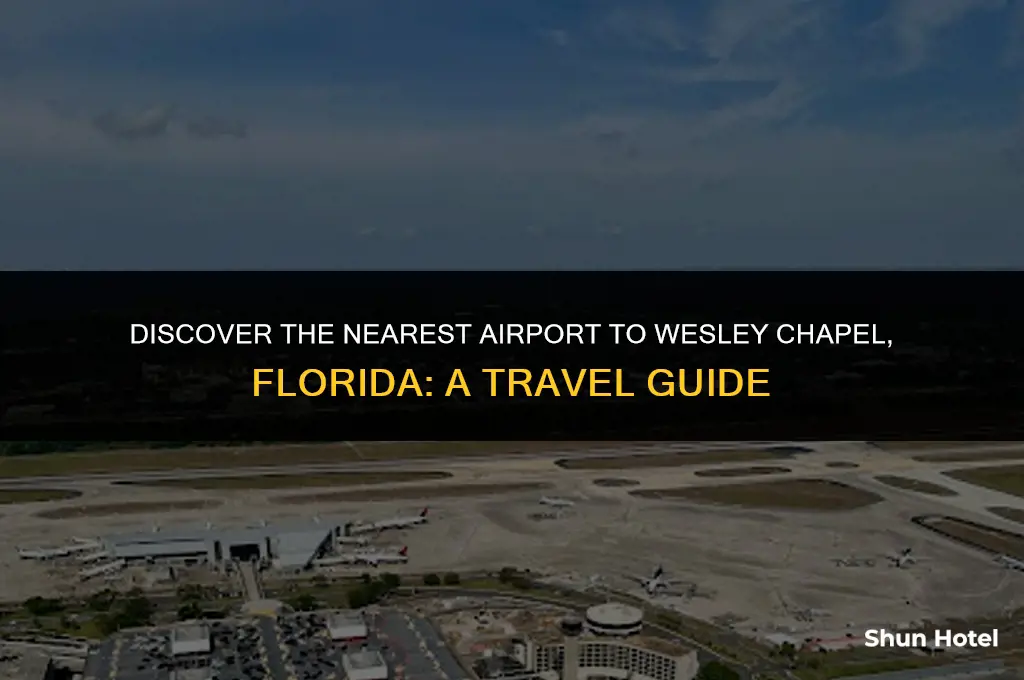 what airport is closest to wesley chapel florida