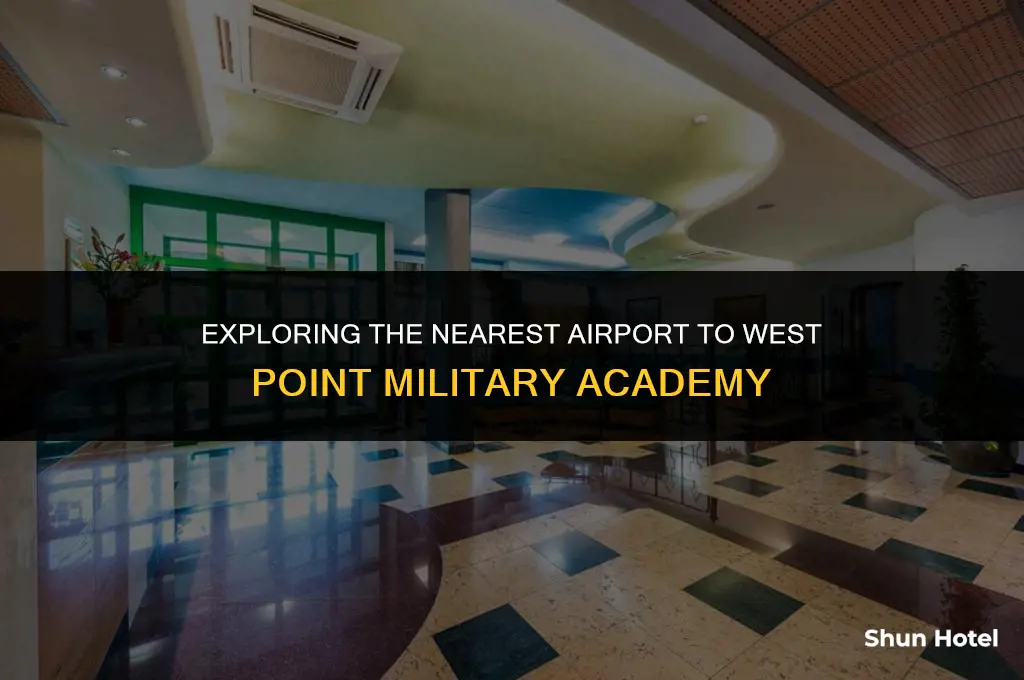what airport is closest to west point military academy