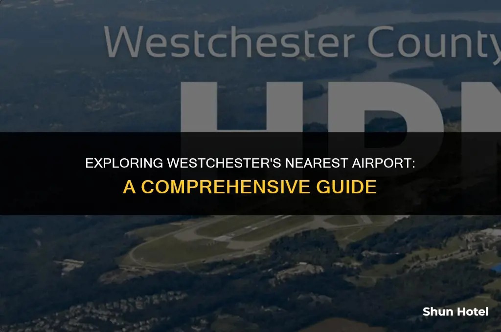 what airport is closest to westchester ny