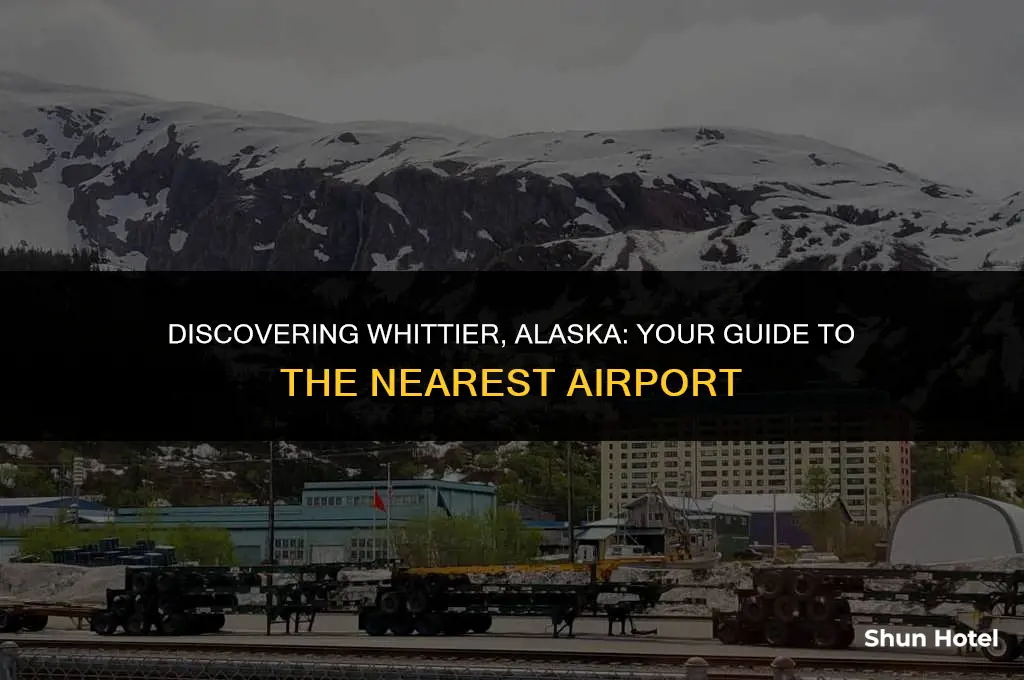 what airport is closest to whittier alaska