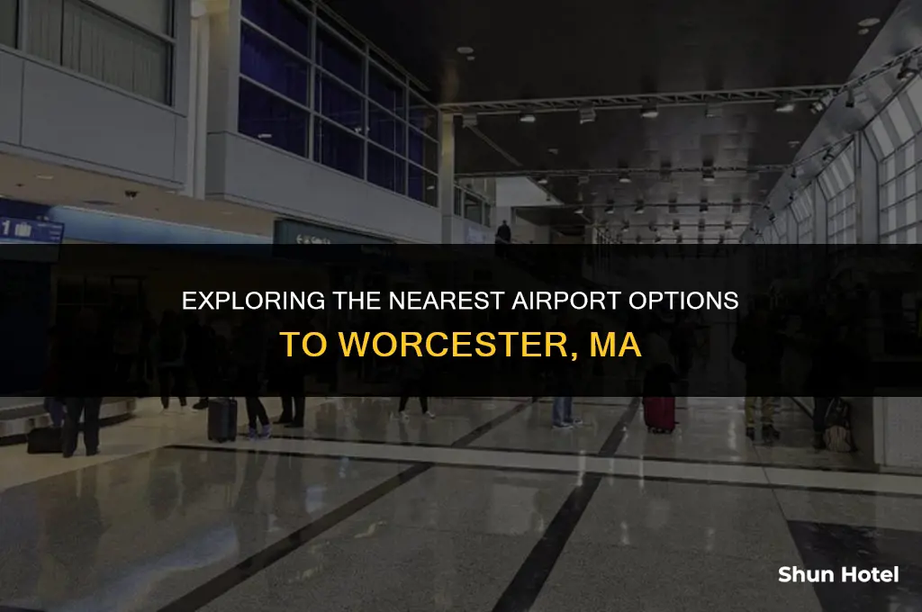 what airport is closest to worcester ma