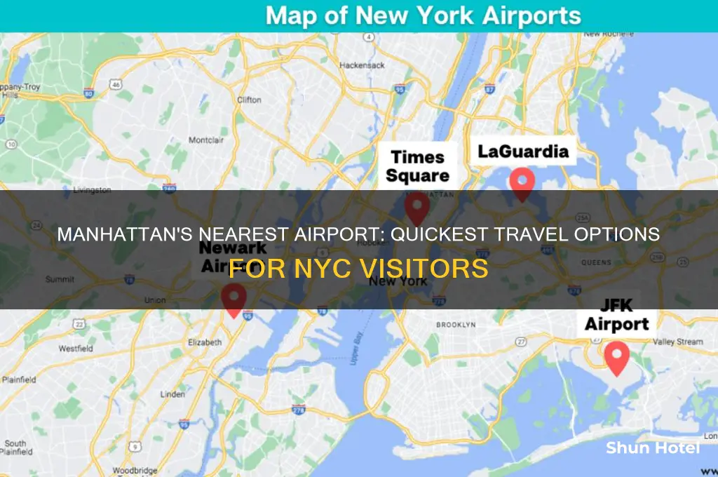 what airport is easiest to get to from manhattan