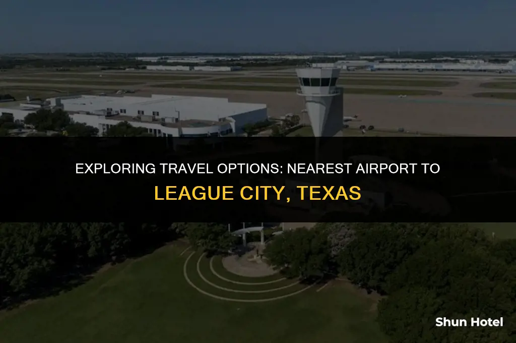 what airport is league city texas closest to