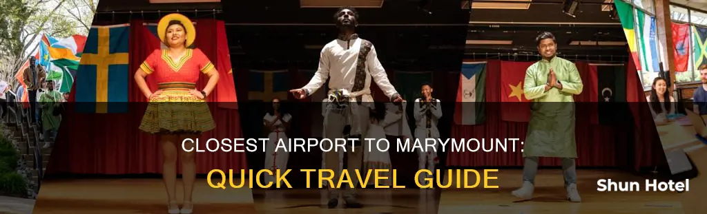 what airport is nearest to marymount