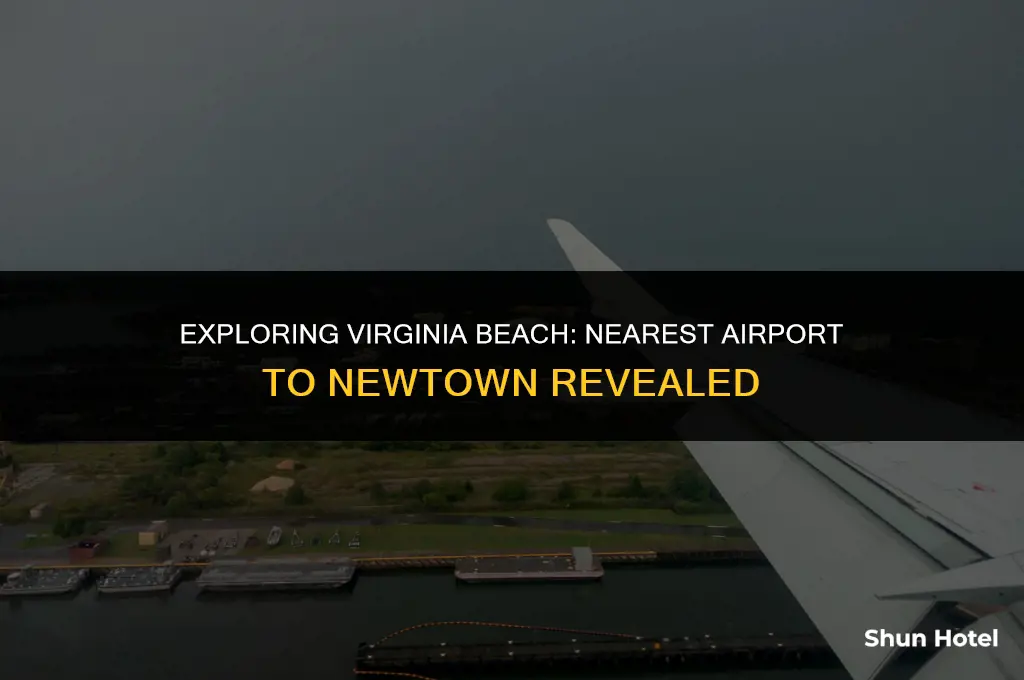 what airport is newtown virginia beach closest to