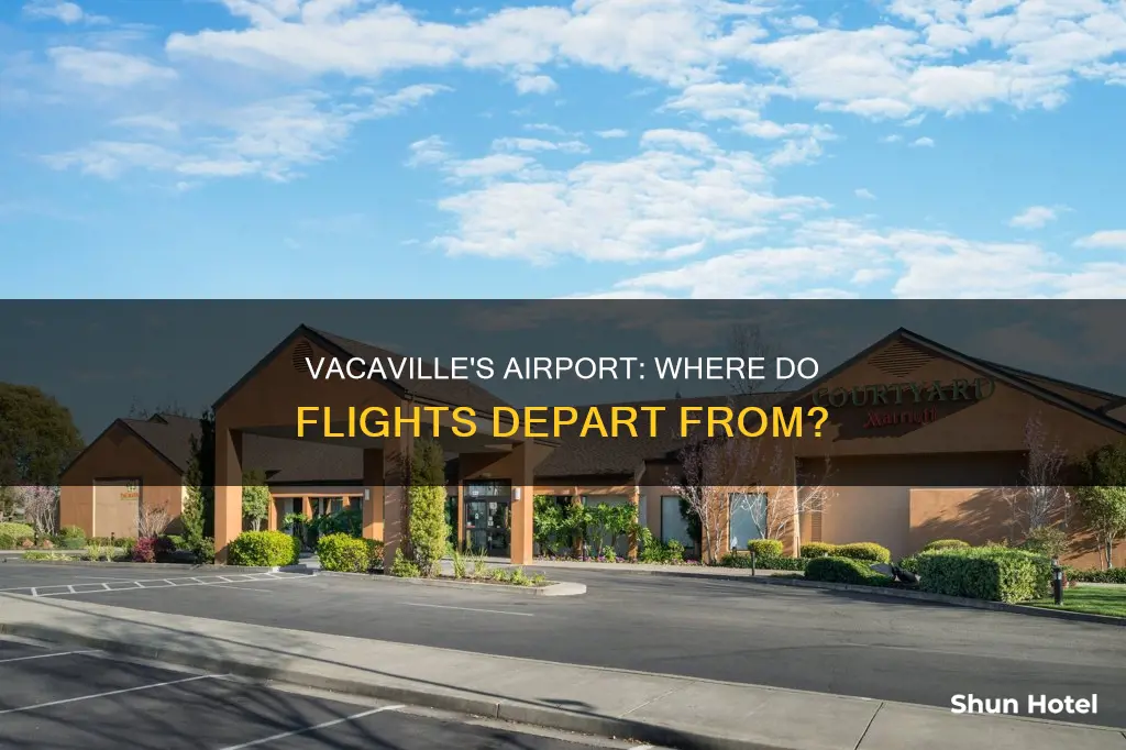 what airport is serviced by vacaville