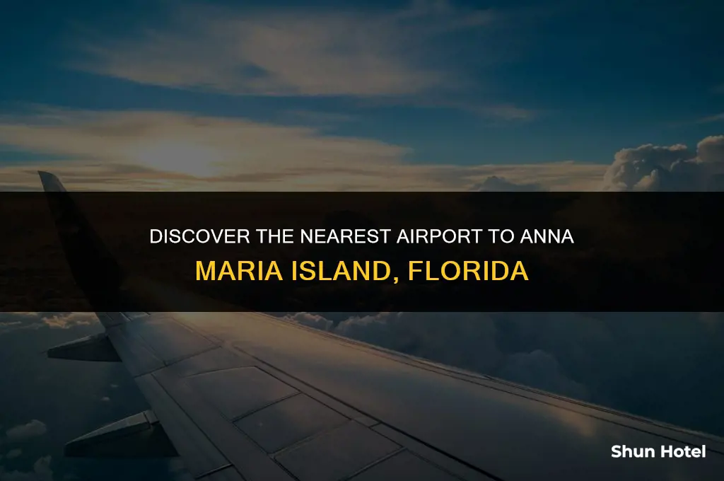 what airport is the closest to anna maria island florida