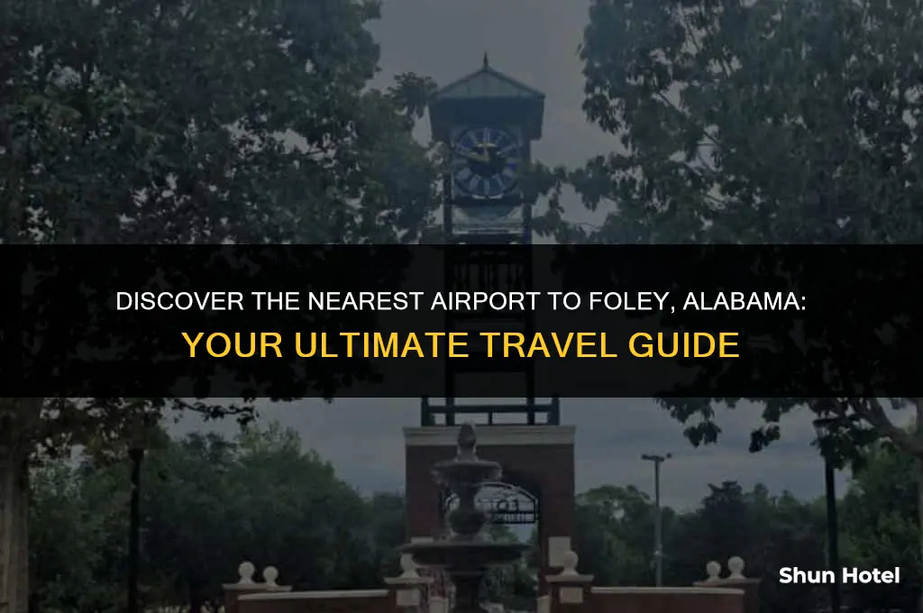 what airport is the closest to foley alabama usa