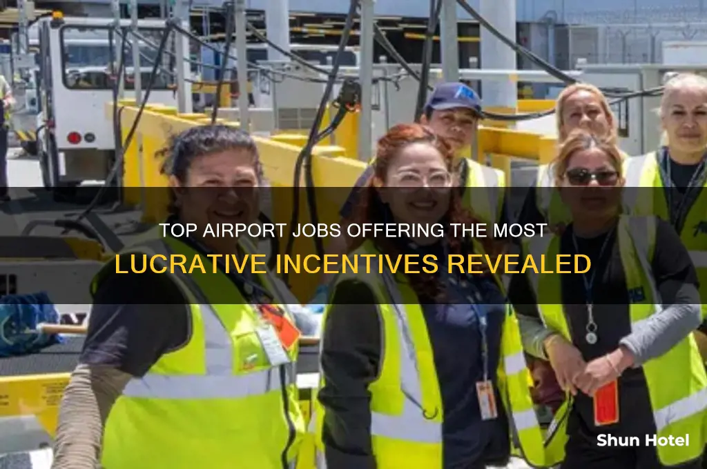 what airport job gets the most incentives