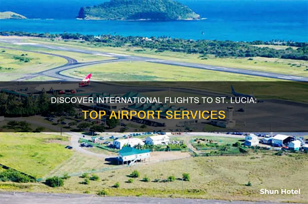 what airport sevices international flights to st lucia
