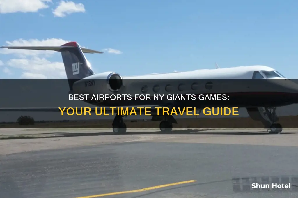 what airport should i fly into for ny giants game