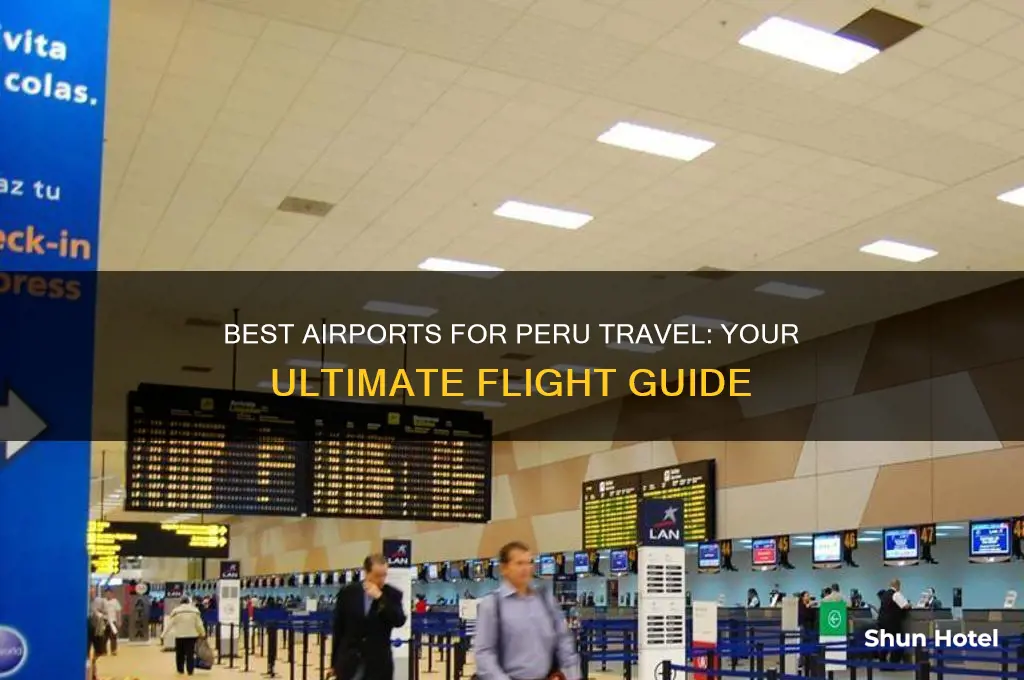 what airport should i fly into for peru