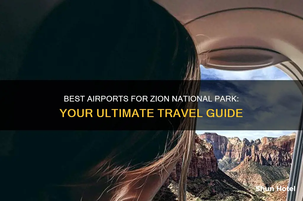 what airport should we fly into for zion