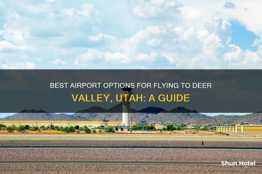 what airport to fly for deer valley utah