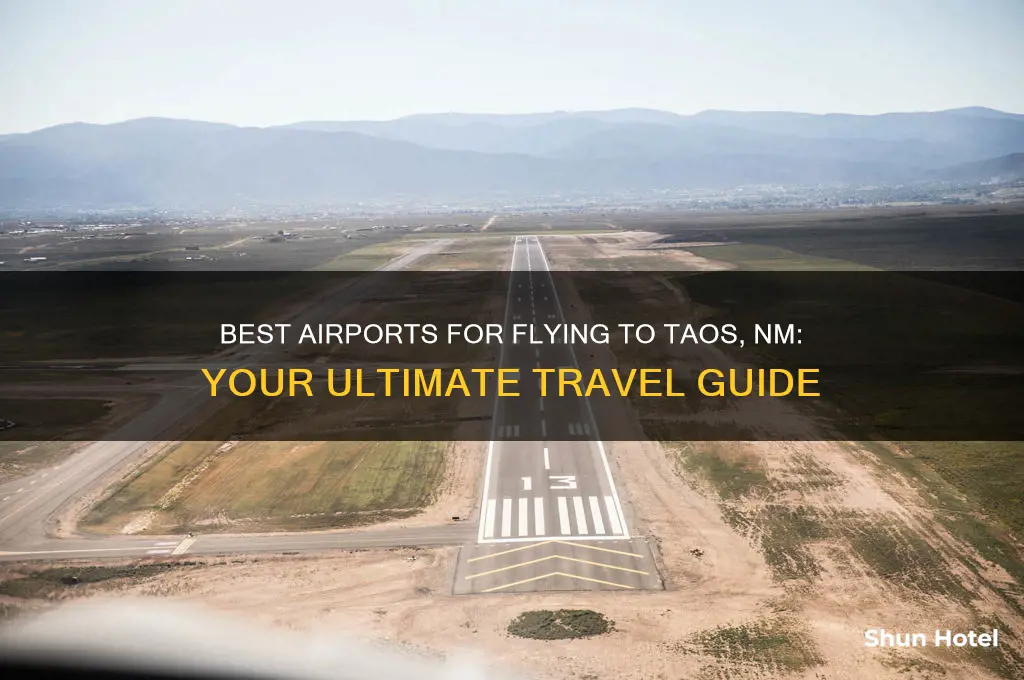 what airport to fly going to taos nm