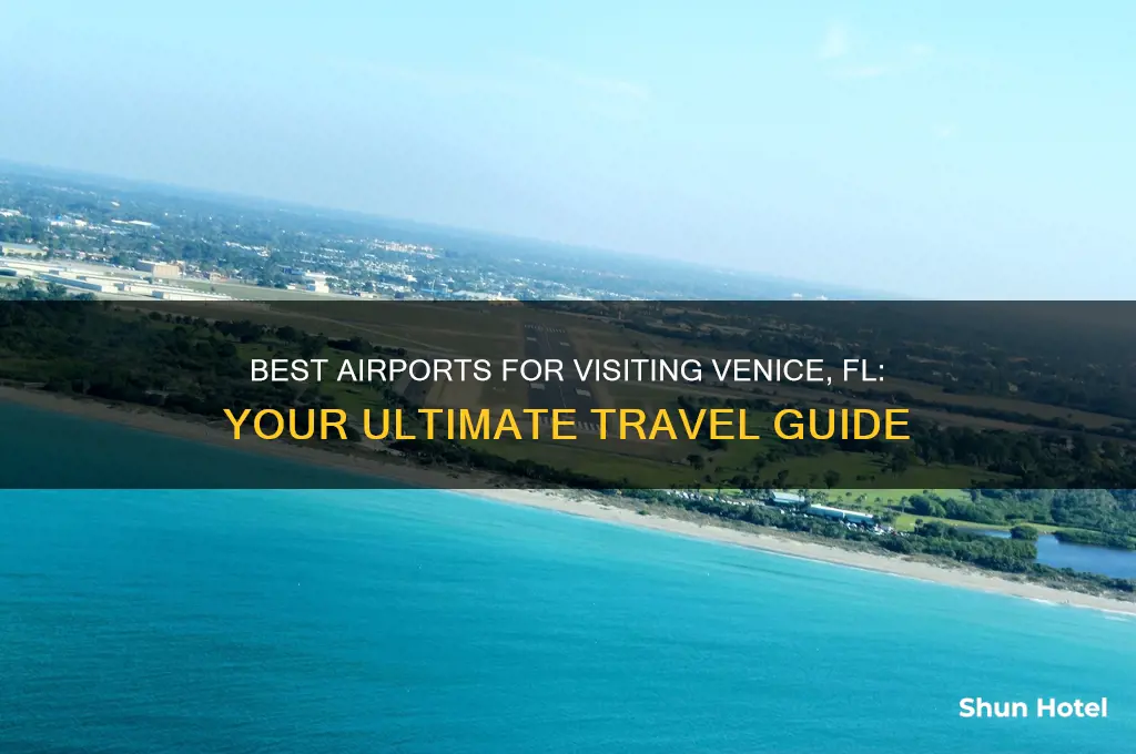 what airport to fly in visting venice fl