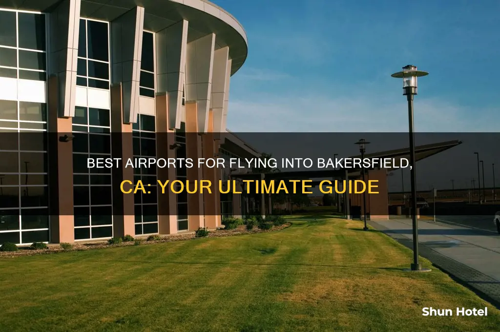 what airport to fly into bakersfield ca