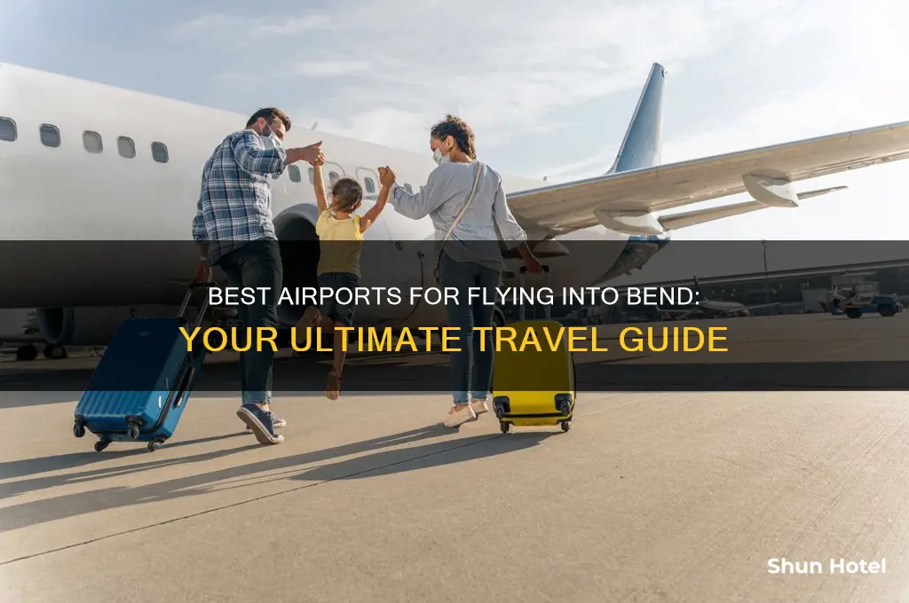 what airport to fly into bend