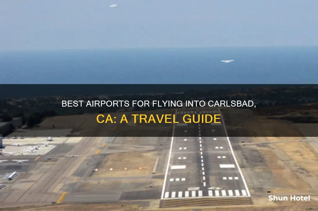 what airport to fly into carlsbad ca