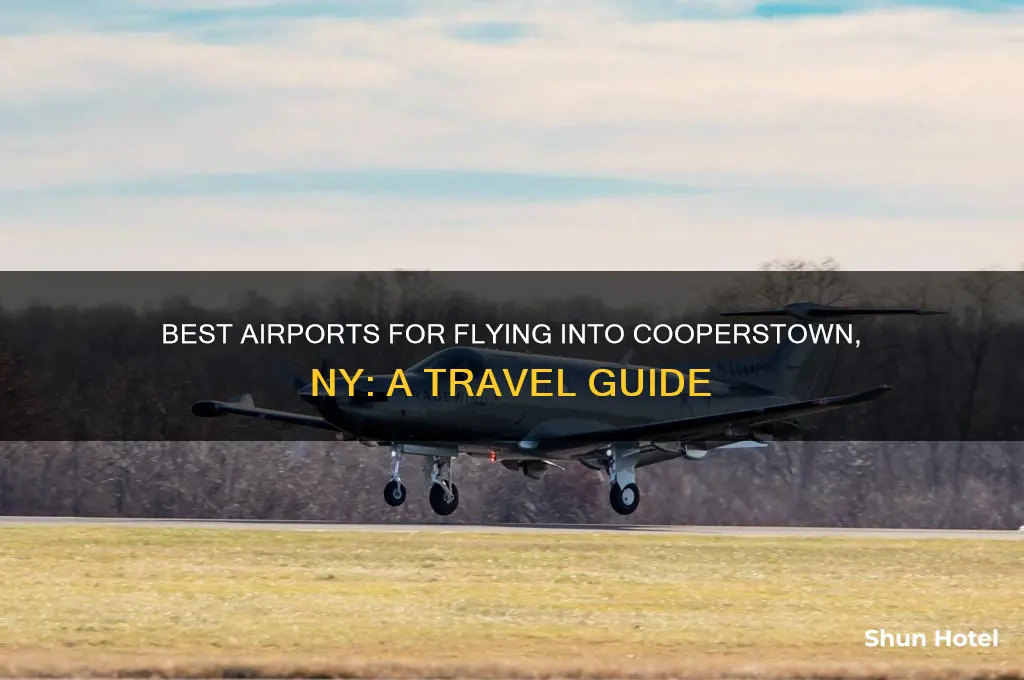 what airport to fly into cooperstown ny