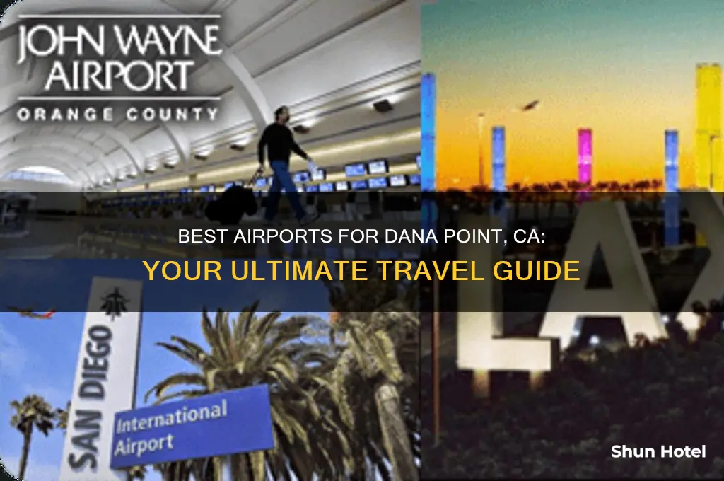 what airport to fly into dana point ca