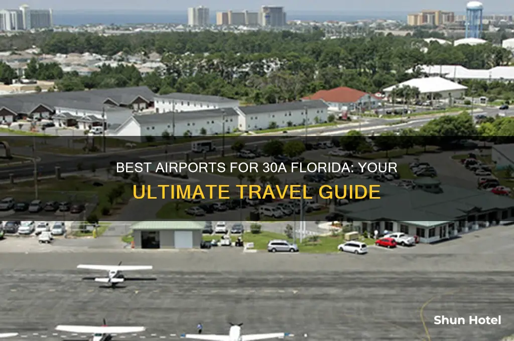 what airport to fly into for 30a florida
