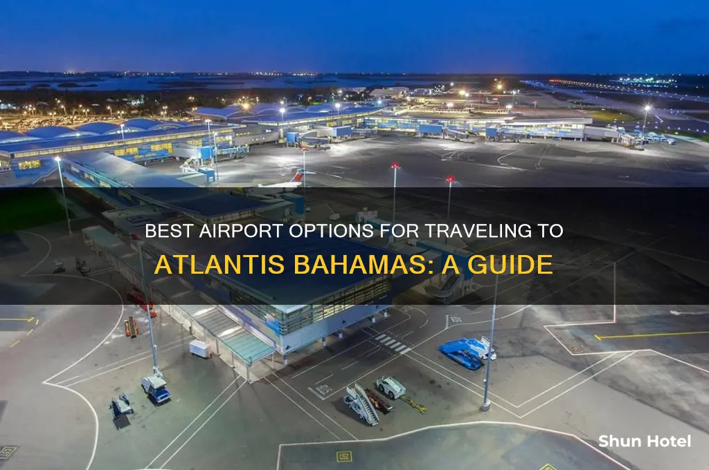 what airport to fly into for atlantis bahamas