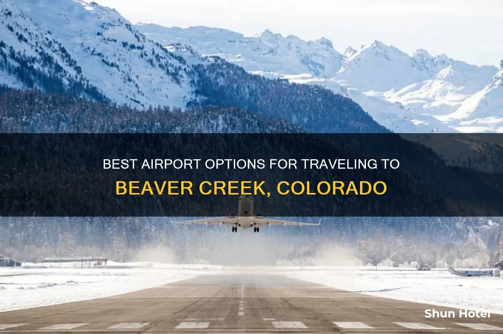 what airport to fly into for beaver creek colorado