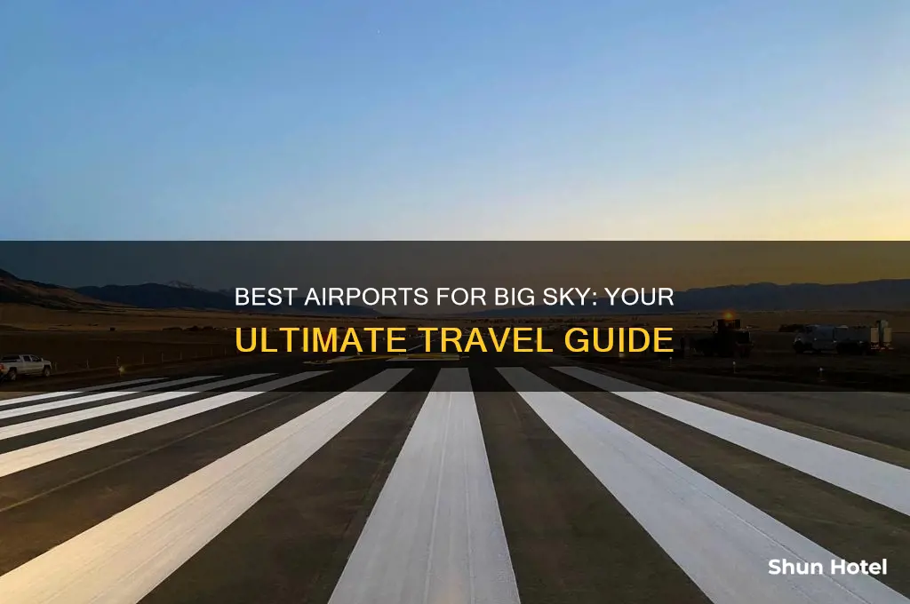 what airport to fly into for big sky