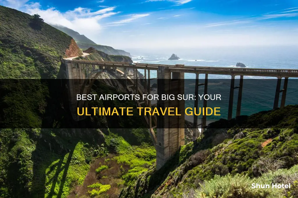 what airport to fly into for big sur