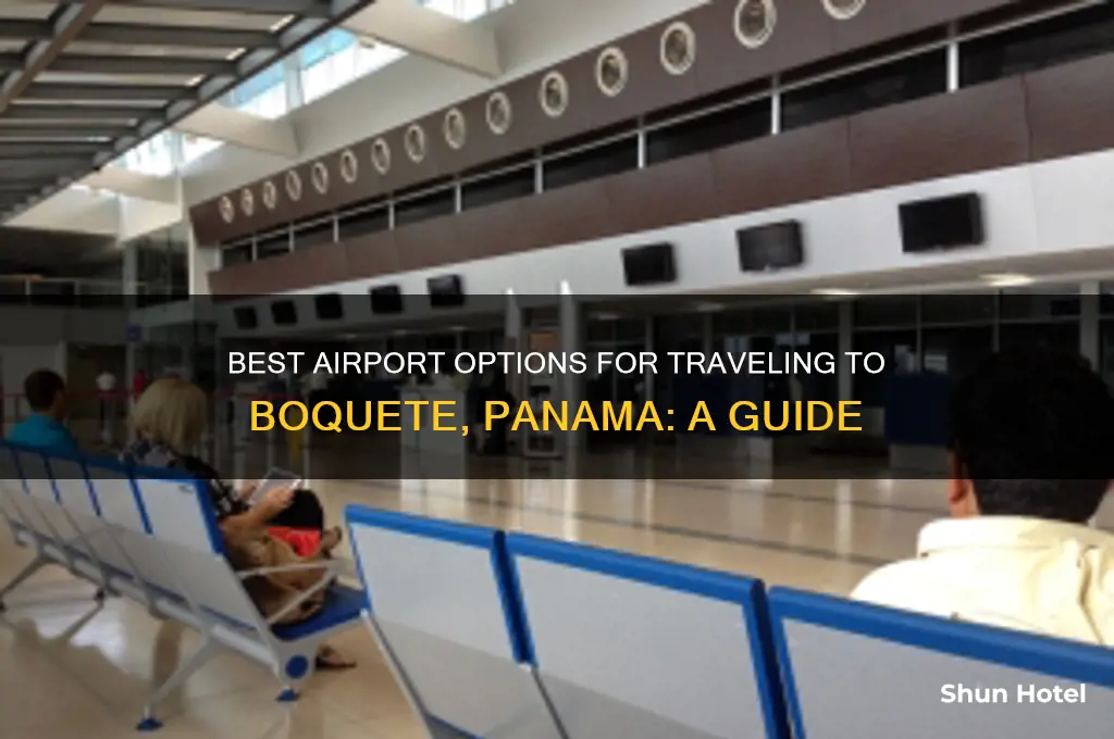 what airport to fly into for boquete panama