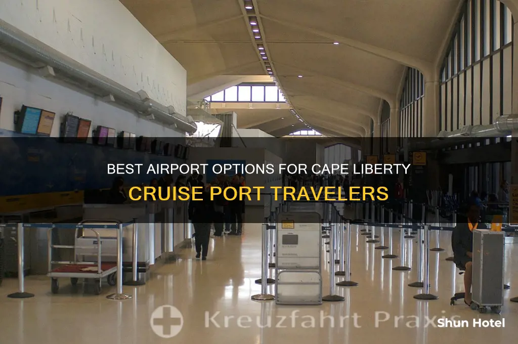 what airport to fly into for cape liberty