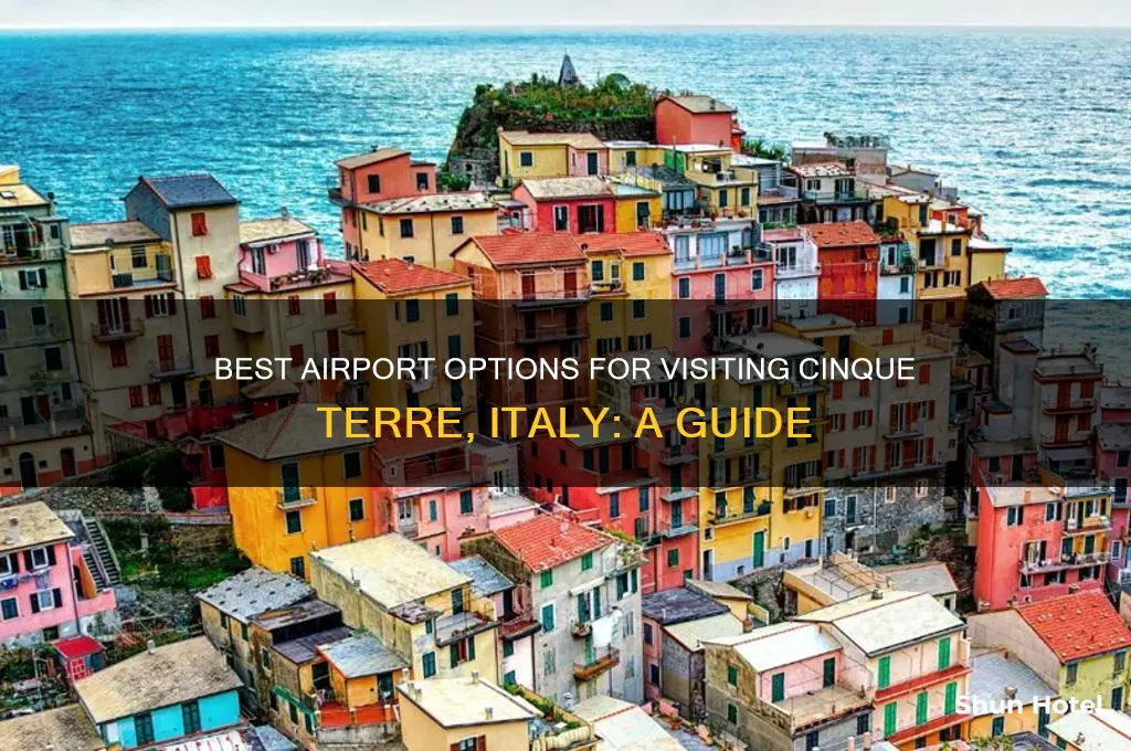 what airport to fly into for cinque terre